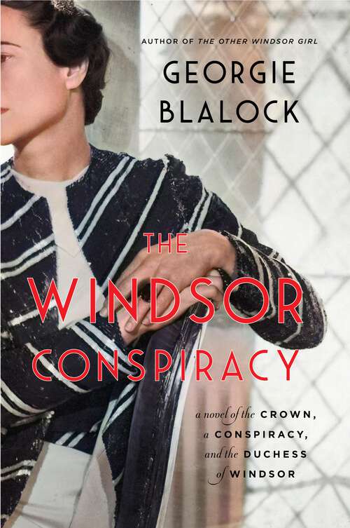 Book cover of The Windsor Conspiracy: A Novel of the Crown, a Conspiracy and the Duchess of Windsor