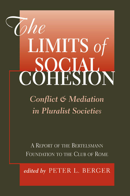 Book cover of The Limits Of Social Cohesion: Conflict And Mediation In Pluralist Societies