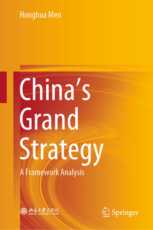 Book cover of China's Grand Strategy: A Framework Analysis (1st ed. 2020)
