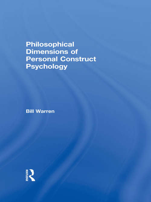 Book cover of Philosophical Dimensions of Personal Construct Psychology (Routledge Progress in Psychology)