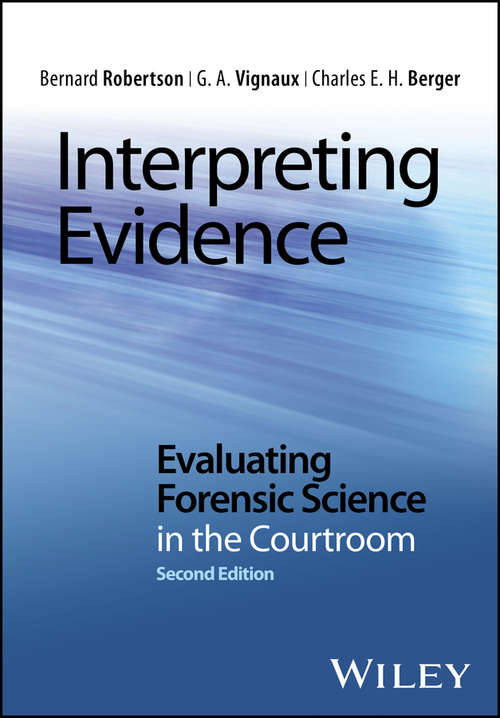Book cover of Interpreting Evidence: Evaluating Forensic Science in the Courtroom