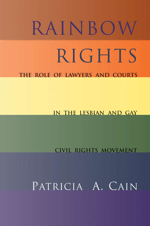 Book cover of Rainbow Rights: The Role Of Lawyers And Courts In The Lesbian And Gay Civil Rights Movement