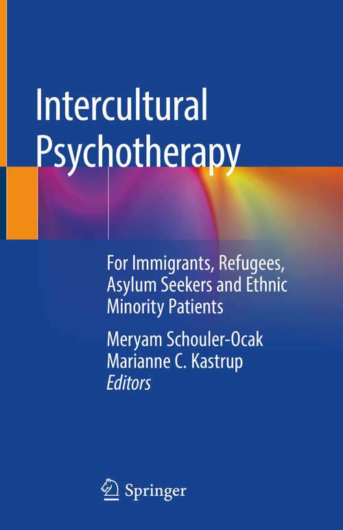 Book cover of Intercultural Psychotherapy: For Immigrants, Refugees, Asylum Seekers and Ethnic Minority Patients (1st ed. 2020)
