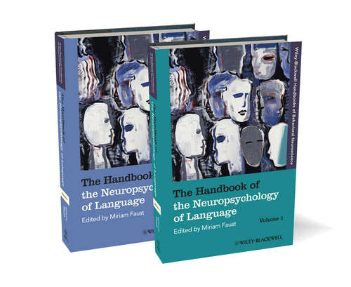 Book cover of The Handbook of the Neuropsychology of Language (Blackwell Handbooks of Behavioral Neuroscience #12)