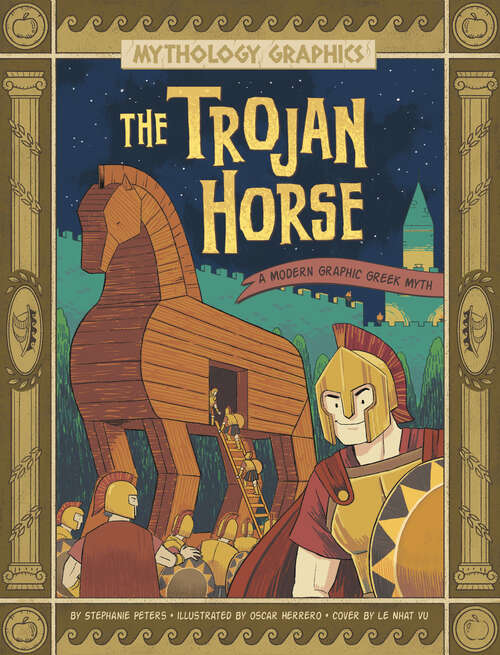 Book cover of The Trojan Horse: A Modern Graphic Greek Myth (Mythology Graphics Ser.)