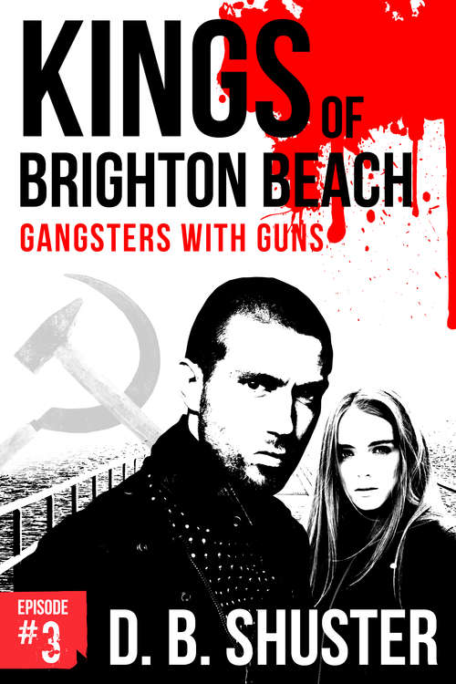Book cover of Kings of Brighton Beach Episode #3: Part I: Gangsters With Guns (Kings Of Brighton Beach Ser. #3)