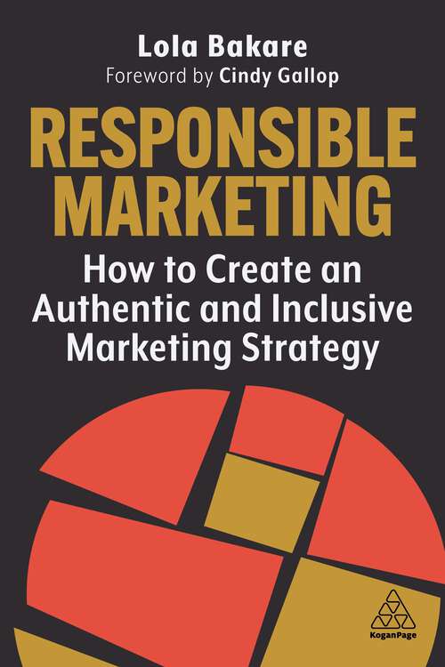 Book cover of Responsible Marketing: How to Create an Authentic and Inclusive Marketing Strategy