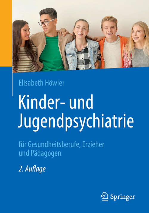 Book cover of Kinder- und Jugendpsychiatrie für Gesundheitsberufe, Erzieher und Pädagogen (2. Aufl. 2020)