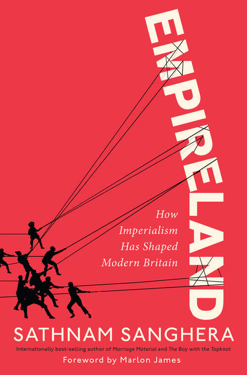 Book cover of Empireland: How Imperialism Has Shaped Modern Britain