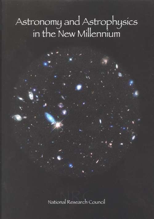 Book cover of Astronomy and Astrophysics in the New Millennium