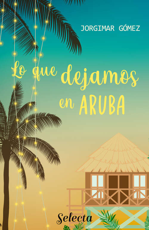 Book cover of Lo que dejamos en Aruba