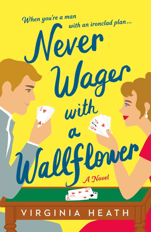 Book cover of Never Wager with a Wallflower: A Novel (The Merriwell Sisters #3)