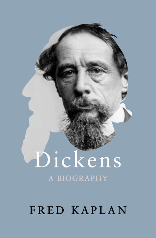 Book cover of Dickens: A Biography (Princeton Legacy Library #1541)