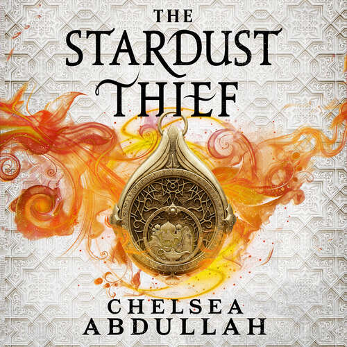 Book cover of The Stardust Thief: A SPELLBINDING DEBUT FROM FANTASY'S BRIGHTEST NEW STAR (The Sandsea Trilogy)