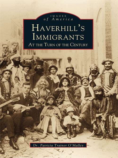 Book cover of Haverhill's Immigrants at the Turn of the Century