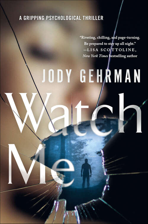 Book cover of Watch Me: A Gripping Psychological Thriller