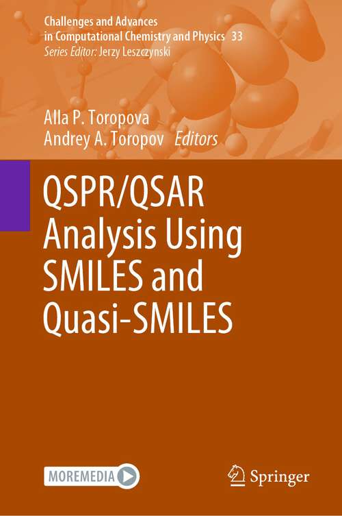 Book cover of QSPR/QSAR Analysis Using SMILES and Quasi-SMILES (1st ed. 2023) (Challenges and Advances in Computational Chemistry and Physics #33)