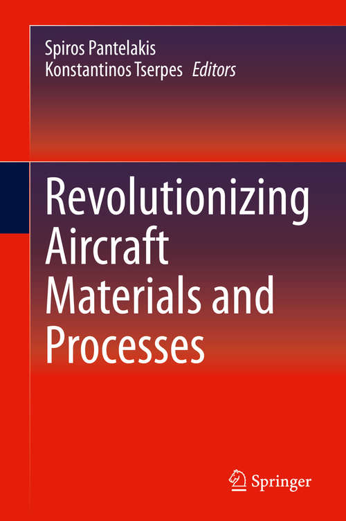 Book cover of Revolutionizing Aircraft Materials and Processes (1st ed. 2020)