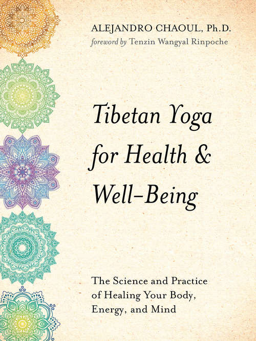 Book cover of Tibetan Yoga for Health & Well-Being: The Science and Practice of Healing Your Body, Energy, and Mind