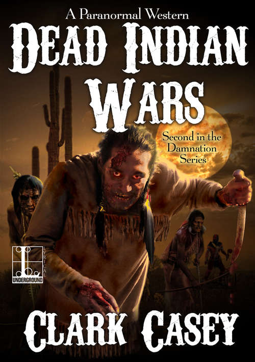 Book cover of Dead Indian Wars (A Paranormal Western #2)