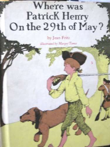 Book cover of Where Was Patrick Henry on the 29th of May?