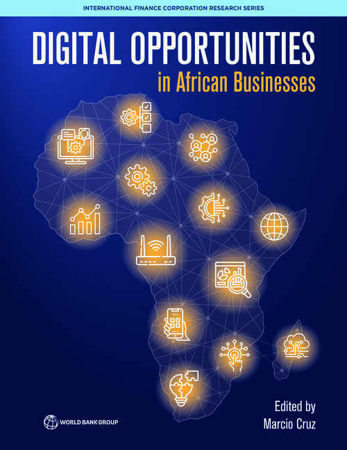 Book cover of Digital Opportunities in African Businesses (International Finance Corporation Research Series)