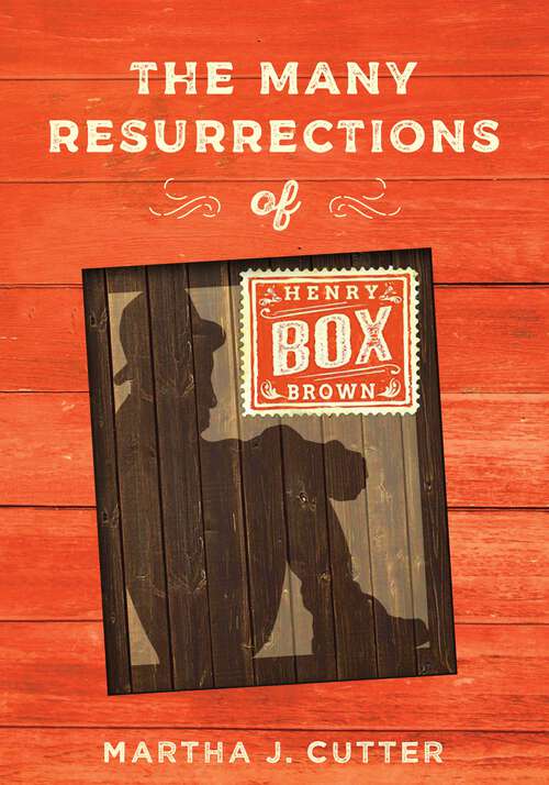 Book cover of The Many Resurrections of Henry Box Brown