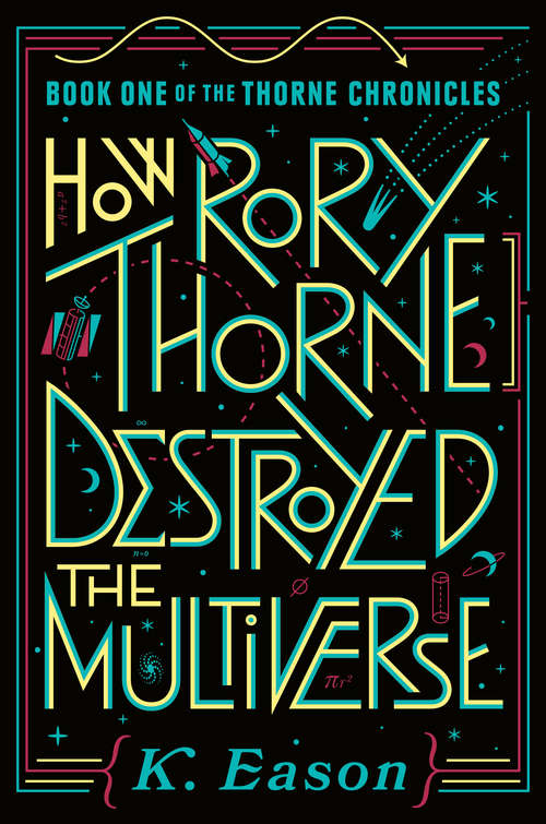 Book cover of How Rory Thorne Destroyed the Multiverse: Book One of the Thorne Chronicles (The Thorne Chronicles #1)