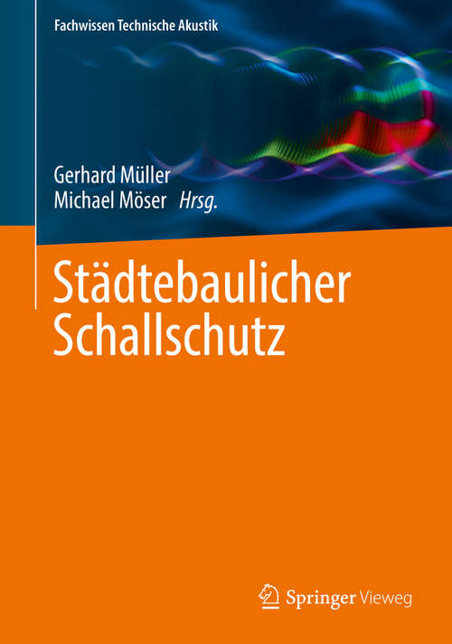 Book cover of Städtebaulicher Schallschutz (1. Aufl. 2017) (Fachwissen Technische Akustik)