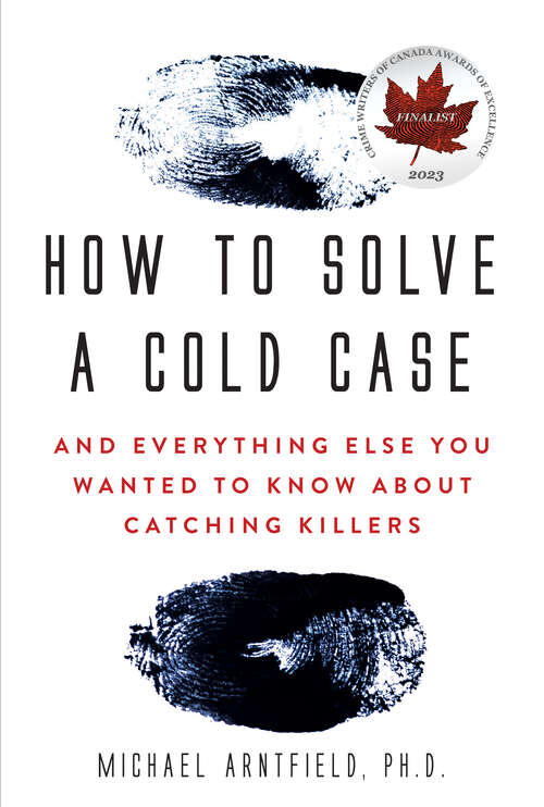 Book cover of How to Solve a Cold Case: And Everything Else You Wanted To Know About Catching Killers