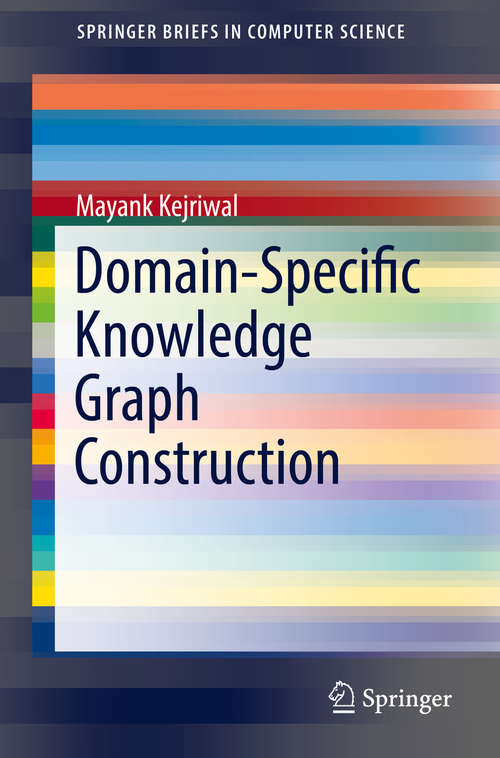 Book cover of Domain-Specific Knowledge Graph Construction (1st ed. 2019) (SpringerBriefs in Computer Science)