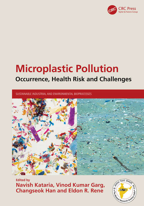 Book cover of Microplastic Pollution: Occurrence, Health Risk and Challenges (1) (Sustainable Industrial and Environmental Bioprocesses)