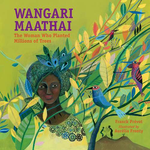 Book cover of Wangari Maathai: The Woman Who Planted Millions of Trees