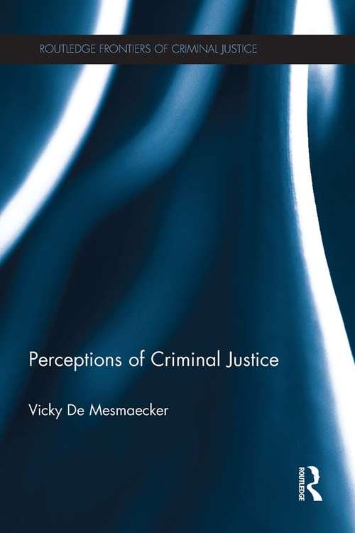 Book cover of Perceptions of Criminal Justice: Perceptions Of Criminal Justice (Routledge Frontiers of Criminal Justice)