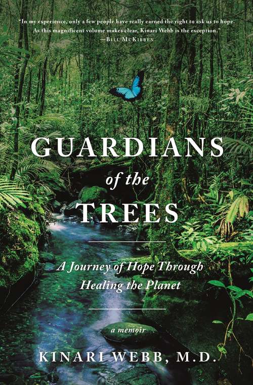 Book cover of Guardians of the Trees: A Journey of Hope Through Healing the Planet: A Memoir