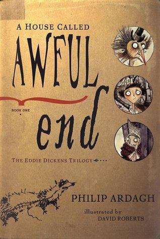Book cover of A House Called Awful End (Eddie Dickens Trilogy #1)