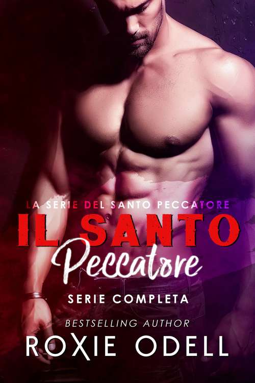Book cover of Il Santo Peccatore (Serie Completa): 1. Forza, 2. Passione, 3. Resilienza