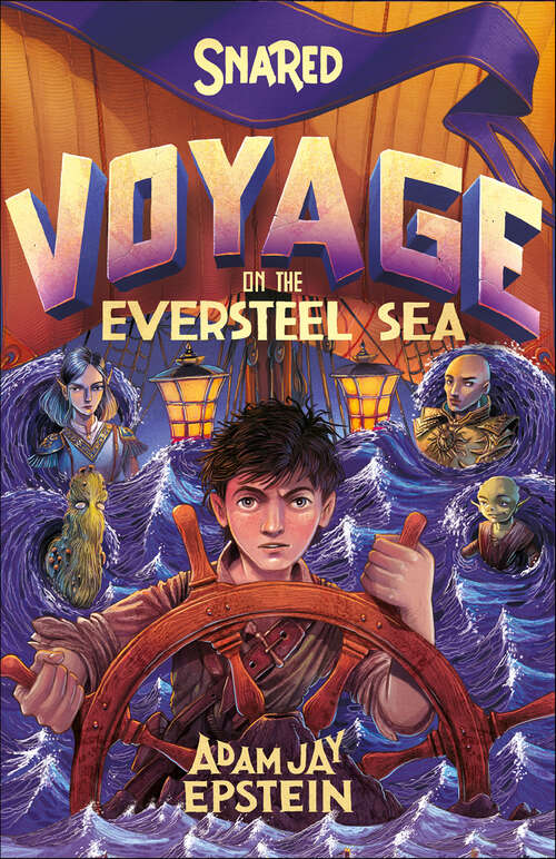 Book cover of Snared: Voyage on the Eversteel Sea (Wily Snare #3)