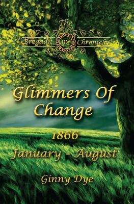 Book cover of Glimmers of Change (# 7 In The Bregdan Chronicles Historical Fiction Romance Series) (The Bregdan Chronicles Ser. #7)