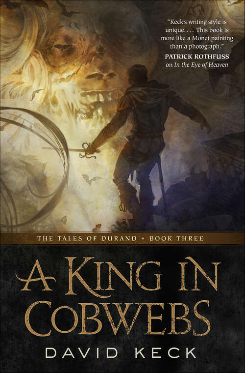 Book cover of A King in Cobwebs: The Tales Of Durand, Book Three (The Tales of Durand #3)