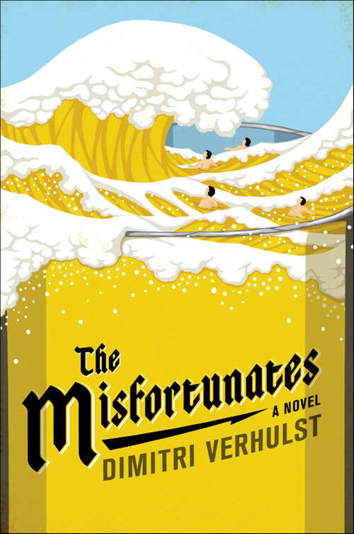 Book cover of The Misfortunates: A Novel