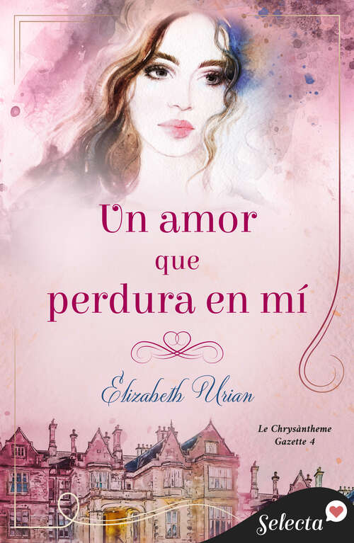 Book cover of Un amor que perdura en mí (Le Chrysanthème Gazette: Volumen 4)