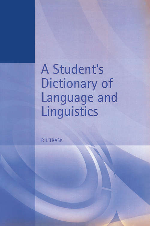 Book cover of A Student's Dictionary of Language and Linguistics (Arnold Student Reference)