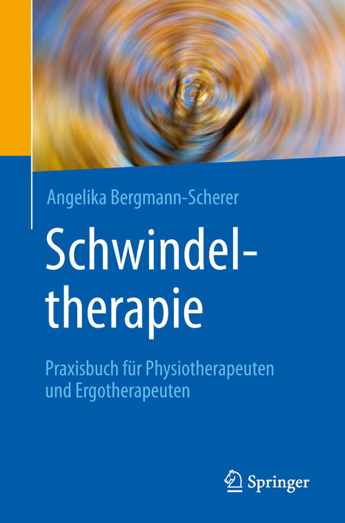 Book cover of Schwindeltherapie: Praxisbuch für Physiotherapeuten und Ergotherapeuten