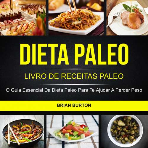 Book cover of Dieta Paleo: O Guia Essencial da Dieta Paleo para te Ajudar a Perder Peso