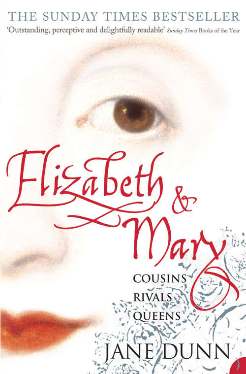 Book cover of Elizabeth and Mary: Cousins, Rivals, Queens