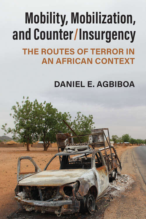 Book cover of Mobility, Mobilization, and Counter/Insurgency: The Routes of Terror in an African Context