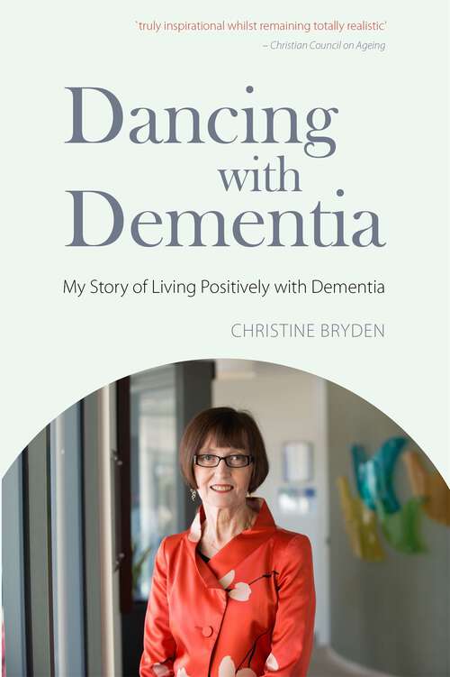 Book cover of Dancing with Dementia: My Story of Living Positively with Dementia