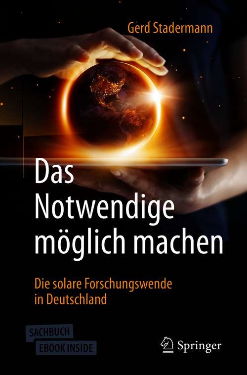 Book cover of Das Notwendige möglich machen: Die solare Forschungswende in Deutschland (1. Aufl. 2021)