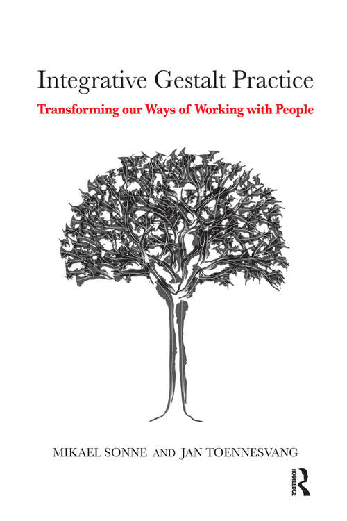 Book cover of Integrative Gestalt Practice: Transforming our Ways of Working with People